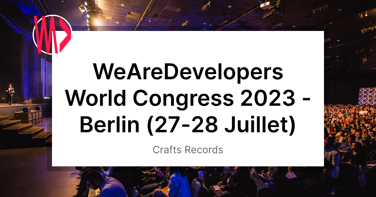 WeAreDevelopers World Congress 2023